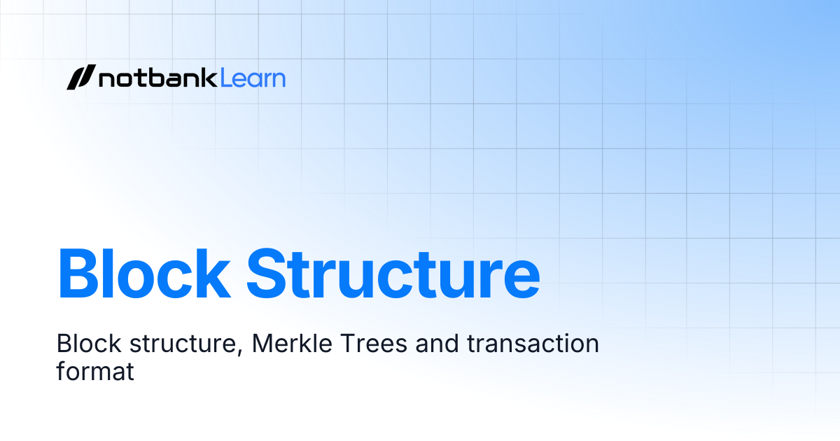 Block Structure | Academia | notbank Docs